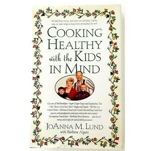 Cooking Healthy with the Kids in Mind Cookbook Signed